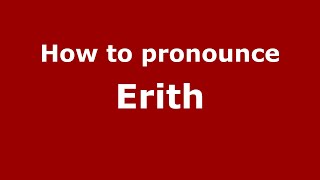How to pronounce Erith