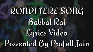 Rondi Tere Layi Song Lyrics Video Babbal Rai Pav Dharia Preet Hundal Latest Punjabi Song
