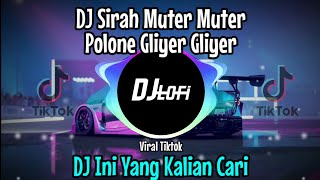 Download lagu DJ Sirah Muter Muter Polone Gliyer Gliyer Remix Viral Tiktok 2023 Full Bass||DJ Ini Yang Kalian Cari mp3