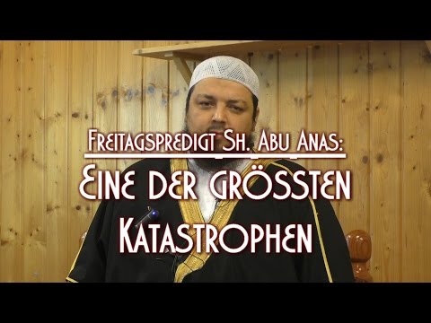 EINE DER GRÖSSTEN KATASTROPHEN mit Sh. Abu Anas am 18.12.2015 in Braunschweig