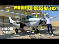 Buying A Modded Cessna 182 Spy Plane 300HP Fuel Injected Monster
