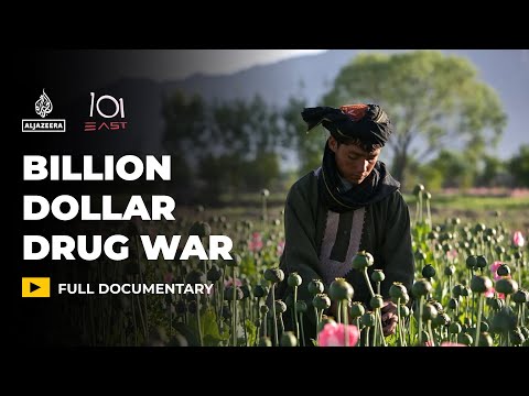 Afghanistan's Billion Dollar Drug War
