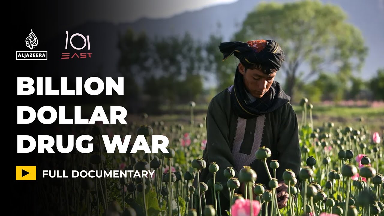 Afghanistan's Billion Dollar Drug War