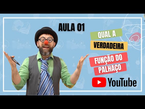 Aula 01 - Qual a verdadeira função do palhaço?