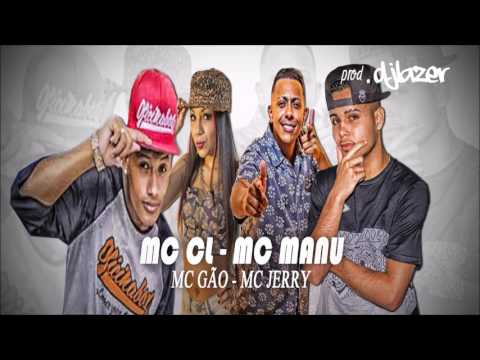 MC CL - MC MANU - MC GÃO - MC JERRY (djlazer oficial)