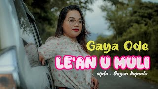 Download lagu Gaya Ode - Le'an U Muli 2026 mp3