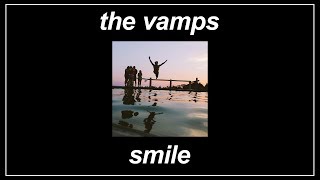 Smile - The Vamps (Lyrics)