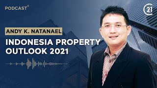 PROPERTI TAHUN 2021 AKAN NAIK! Tapi... | Podcast C21 Spesial Tahun Baru