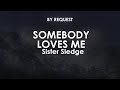 Somebody Loves Me | Sister Sledge