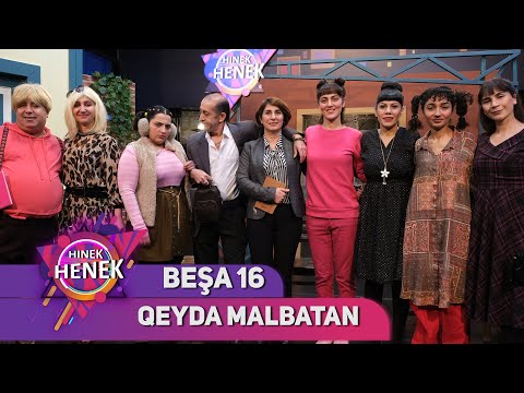 QEYDA MALBATAN - HINEK HENEK BEŞA 16