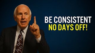 Be So Consistent That You Become UNSTOPPABLE | Jim Rohn Motivation