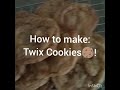 How To Make Twix Cookies