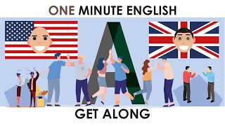Learn How to Use the Phrasal Verb GET ALONG