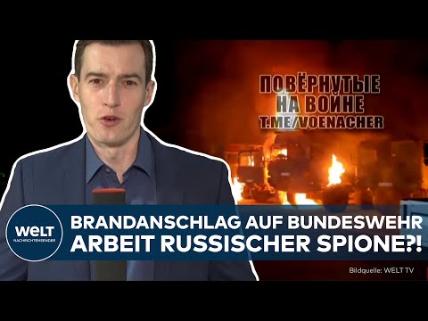 BRANDANSCHLAG AUF BUNDESWEHR: Verdacht auf russische Sabotage nach Telegram-Propaganda-Videos