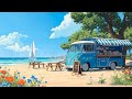 Summer Seaside Coffee Chill Lofi Beats For Calm Days By The Sea ️ Lofi Hip Hop For Study Relax