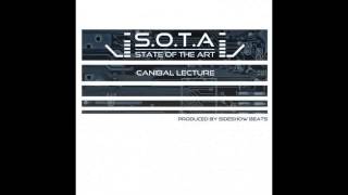 S.O.T.A ( State Of The Art ) Canibal Lecture