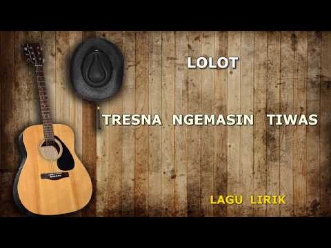 LOLOT TRESNA NGEMASIN TIWAS LIRIK LAGU BALI