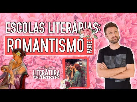 ROMANTISMO (PARTE 1): Resumo do contexto histórico e características | Escolas Literárias