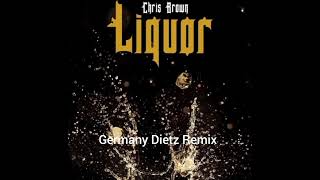 Chris Brown Liquor Remix