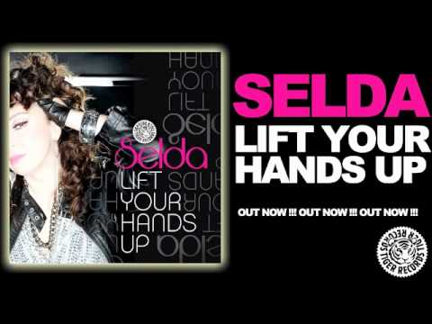 SELDA Lift Your Hands Up DJ PP REMIX