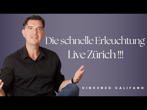 Die schnelle Erleuchtung - ZÜRICH LIVE
