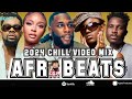 ✨ ê__ ✨ Chill Afrobeats Mix 2024 (2Hrs) ~ Best of Alte ~ Afro Soul 2024