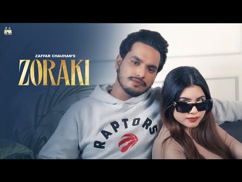 ZORAKI (Official Music Video) ZAFFAR CHAUHAN | JOT LADHAR | HUKAM | New Punjabi Songs 2024