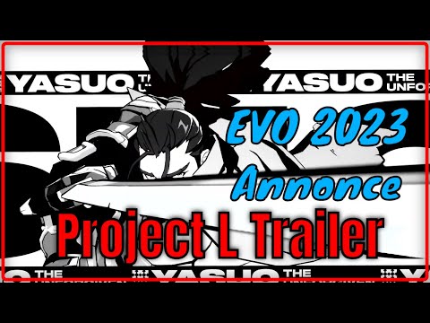 Trailer Annonce Yasuo Project L - LOL Reveal Evo 2023