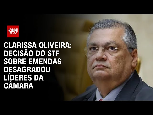 Clarissa Oliveira: Decisão do STF sobre emendas desagradou líderes da Câmara | BASTIDORES CNN