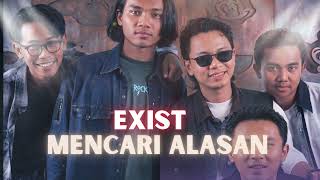 Download lagu EXIST -  MENCARI ALASAN | Lagu Malaysia | Saleem, Ella, Search, Iklim, Slam, Ukays, Spoon mp3
