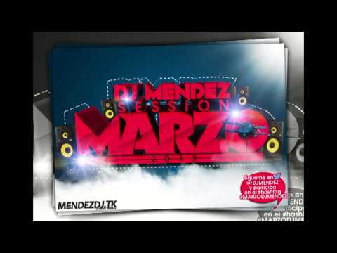 04. Session Marzo 2013 Dj Méndez