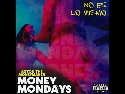Axton The Moneymaker - No Es Lo Mismo