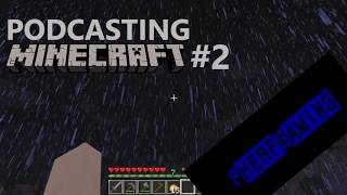 Mining in the Rain | Podcasting Minecraft #2