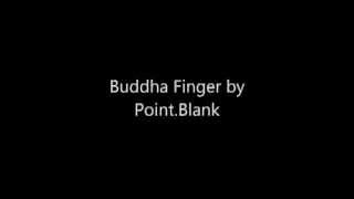 Buddha Finger by Point.Blank