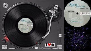 Spero ft. Dannie Scott - Without You (Original Club Mix Ext Vers) | 1080p 33 RPM | ©1999 Afterhours