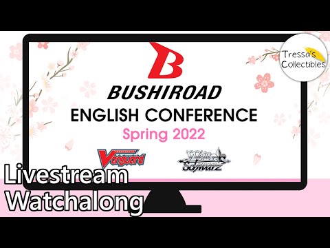 Bushiroad English Conference Spring 2022 - Livestream Watchalong