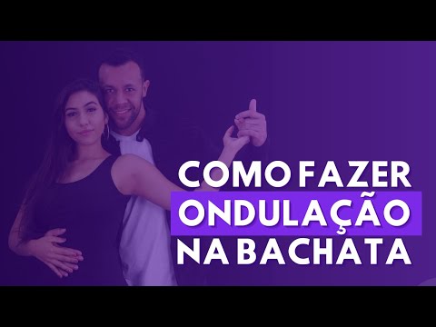 PASSO DE BACHATA COM ONDULAÇÃO SIMPLES APRENDA COM BRUNO E CATARINA