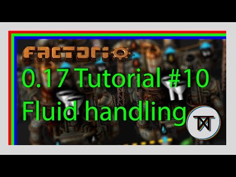 [0.17] Fluid handling - #10 The Complete Factorio Tutorial