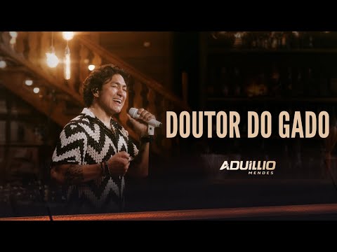 DOUTOR DO GADO - Aduíllio Mendes (Bebendo e Amando)