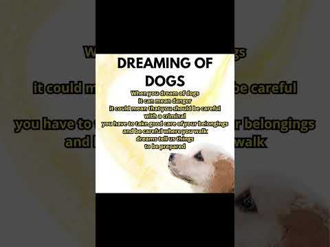 DREAMING OF DOGS / MEANING OF DREAMS