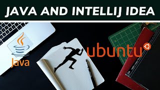 How to install Java and IntelliJ IDEA on Ubuntu | Linux | Quickly