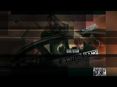 LuL Vari -Switch Gang (ft. Fallout Bino, OneTwo) #bpl  #356 #longlivemir