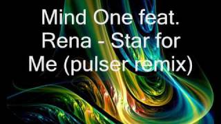 Mind One feat. Rena - Star for Me (pulser remix)