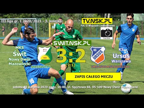 tv.nsk.pl 2020-08-22 Świt Nowy Dwór Maz. - Ursus Warszawa 3:2 (2:1) zapis meczu transmisja na żywo