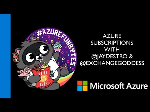 AzureFunBytes Episode 16 - @Azure Subscriptions with @ExchangeGoddess