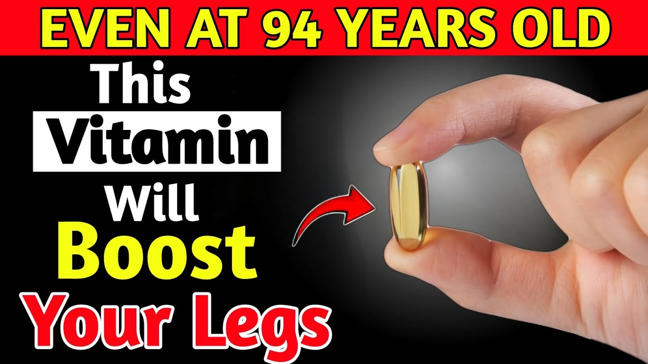 Top 7 Vitamins to Strengthen Your Legs! Prevent Leg Cramps in Seniors