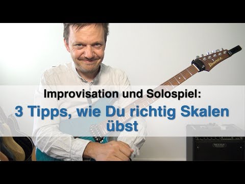 3 Tipps, wie Du Skalen richtig übst