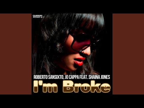 Im Broke (feat. Shaina Jones) (Extended Mix)