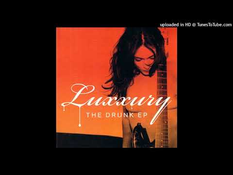 Drunk - (Expensive Mix)by Luxxury