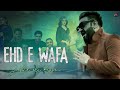 Ehd e Wafa Slow OST Sahir Ali Bagga